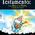 Novíssimo Testamento: com Deus e o Diabo (tiras curtas nacionais). L&PM