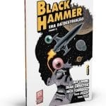 Black Hammer 4: Era da Destruição. Intrínseca.