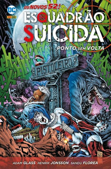 Esquadrão Suicida: Ponto sem Volta. Os novos 52. Panini