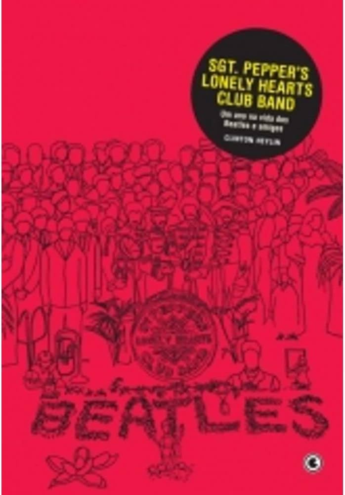 SGT. Peppers Lonely Hearts Club Band. Clinton Heilyn. Conrad SGT. Peppers Lonely Hearts Club Band. Clinton Heilyn. Conrad